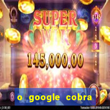 o google cobra taxa de saque de jogos